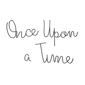 Handwritten black cursive text reading 'Once Upon a Time' on a plain white background.